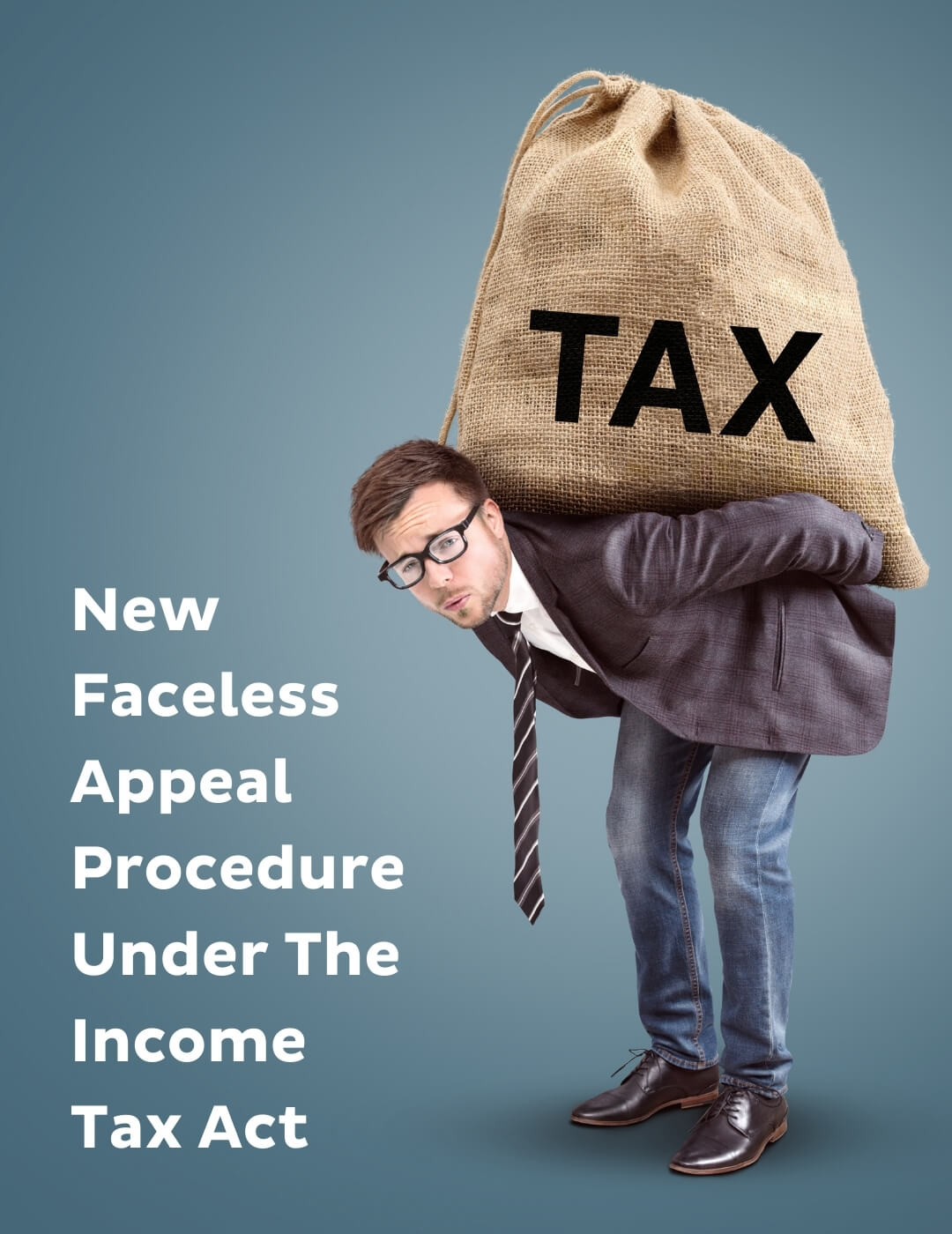 New Faceless Appeal Procedure Under The Income Tax Act
