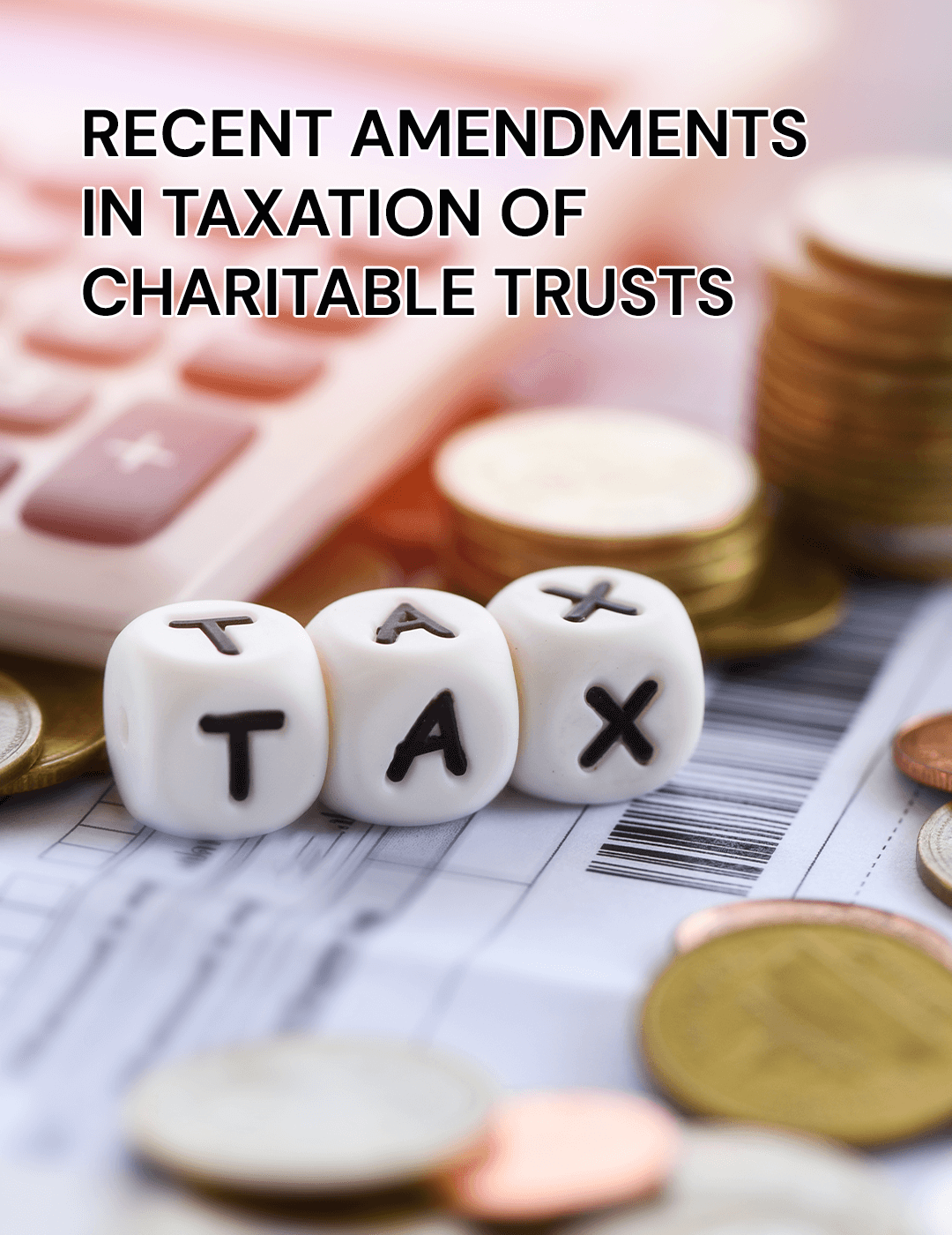 Amendments In Taxation Of Charitable Trusts